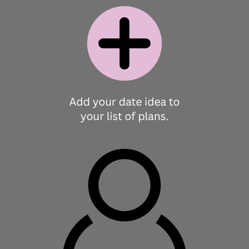 Add your date ideas to your list